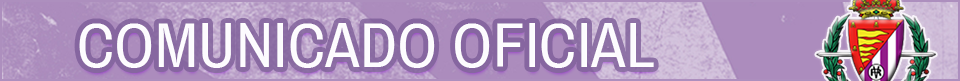 COMUNICADO%20OFICIAL%20REAL%20VALLADOLID