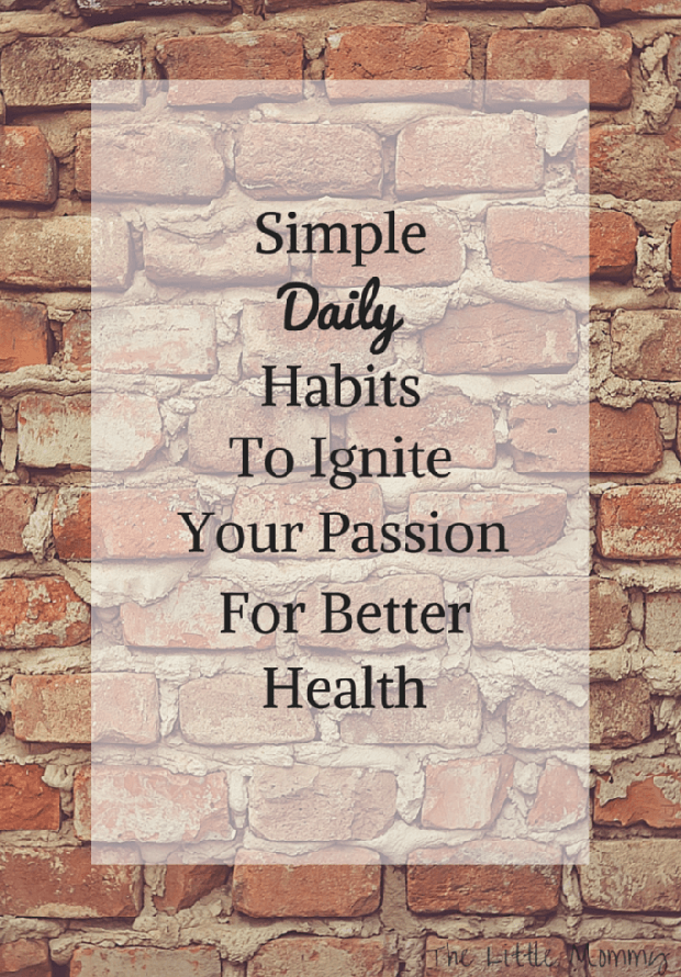  photo Simple-Daily-Habits-To-Ignite-Your-Passion-For-Better-Health_zps7jspihwh.png